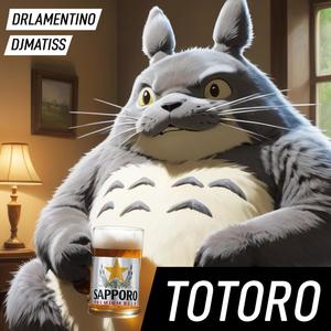TOTORO (Explicit)