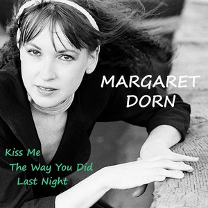 Kiss Me The Way You Did Last Night