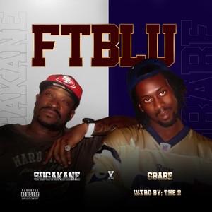 FTBLU (feat. GBABE & The R) (Explicit)