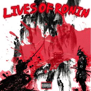 Lives of Ronin (feat. Jay the Profit) (Explicit)