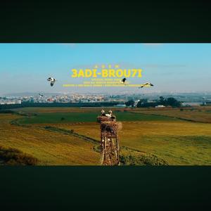 3adi brou7i (Explicit)