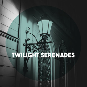 Twilight Serenades