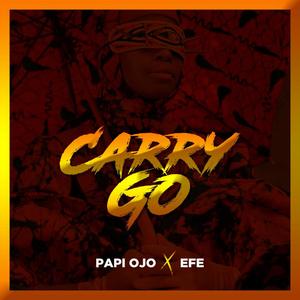 Carry Go(feat. Efe) (Explicit)