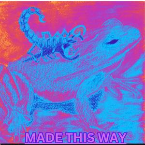 Made This Way (Explicit)