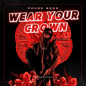 Wear Your Crown (Explicit)
