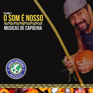 Capoeira - O Som é Nosso Volume 2