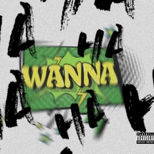 Wanna (Explicit)