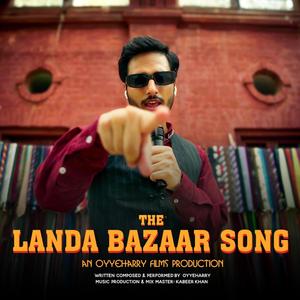 The Landa Bazaar Song