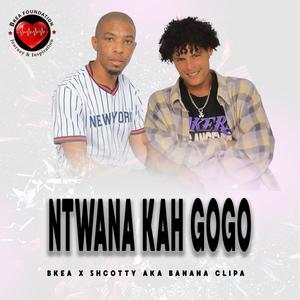 Ntwana ka Gogo (feat. Shcotty aka Banana clipa)