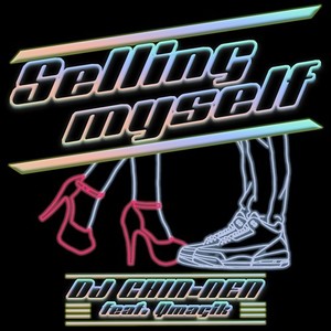 Selling myself(feat. Ymagik)