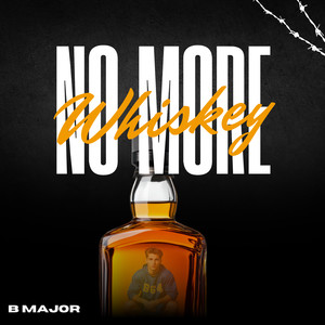 No More Whiskey