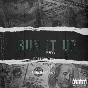 Run It Up (feat. Punchodeasy)