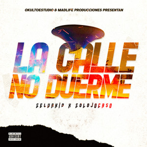 La Calle No Duerme (Explicit)