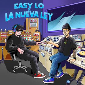 Easy Lo x La Nueva Ley (Explicit)