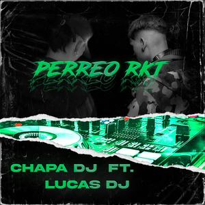 PERREO RKT (feat. Lucas dj)