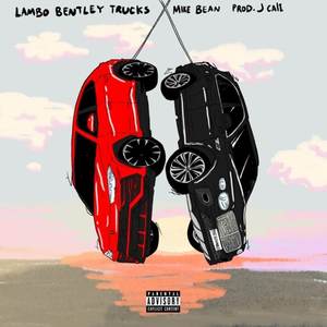 LAMBO BENTLEY TRUCKS (Explicit)