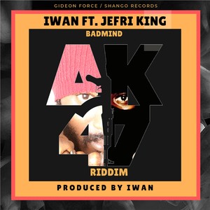 Badmind (AK47 Riddim)