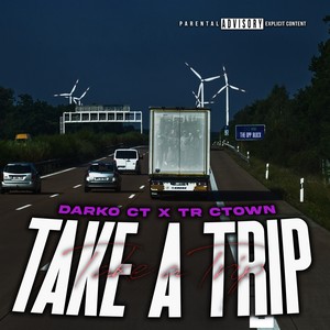 Take a Trip (Explicit)