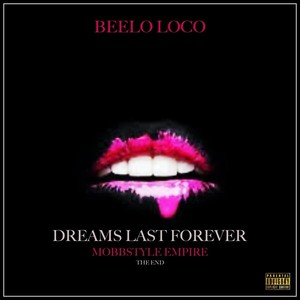 Dreams Last Forever (The End) [Explicit]