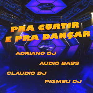 Pra Curtir e pra Dançar (Explicit)