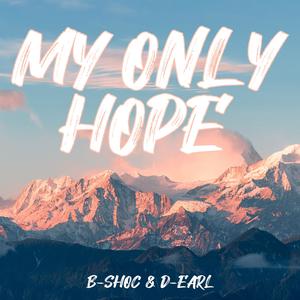 My Only Hope (feat. D-Earl)