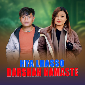 Hya Lhasso Darshan Namaste