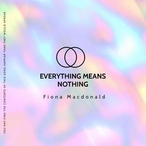 Everything Means Nothing