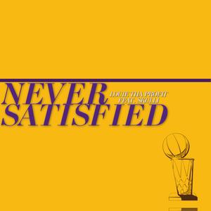 Never Satisfied