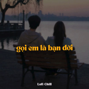 Gọi Em Là Bạn Đời (Lofi)