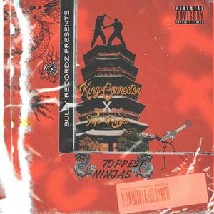 TOPPEST NINJAS (Explicit)