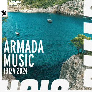 Ibiza 2024 - Armada Music (Explicit)