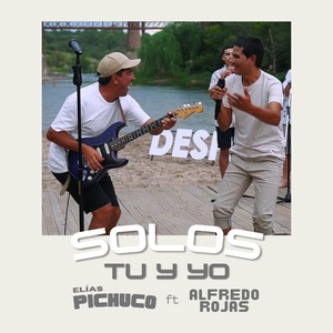 Solos Tu y Yo (feat. Alfredo Rojas)