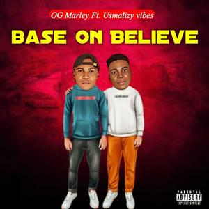 Base on believe (feat. Usmalizy vibes) (Explicit)