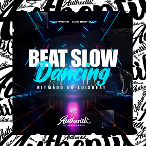Beat Slow Dancing - Ritmado do Luisbeat (Explicit)