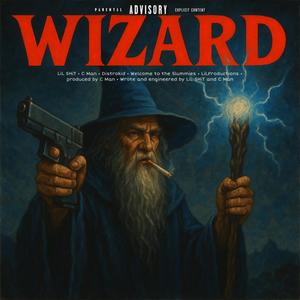 wizard. (feat. C Man) (Explicit)