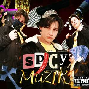 Spicy Muzik (Explicit)