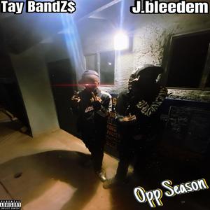Opp season (feat. J.bleedem) [Explicit]