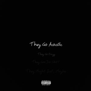 They Go Acoustic (Explicit)