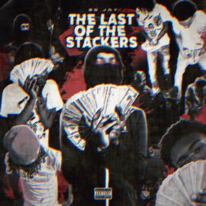 The Last of The Stackers (Explicit)