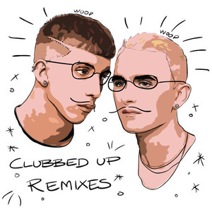 Clubbed Up Remixes (Explicit)