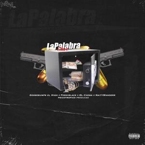 La palabra clave(feat. Goosebumps High, El Chema & Forny Black) (Explicit)