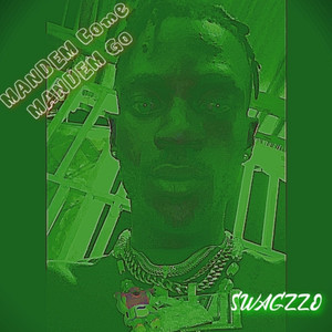 Mandem come Mandem go (Afro-Drill|Explicit)