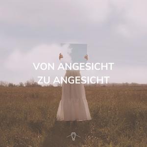 Von Angesicht zu Angesicht