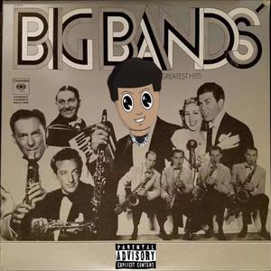 Big Bands (Explicit)