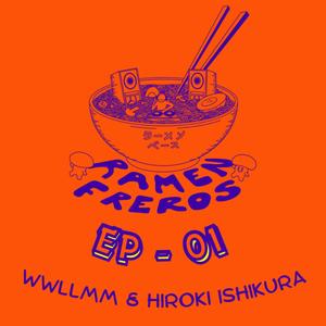 Ramen Freros EP-01 (Explicit)