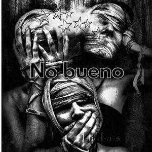 No bueno (Explicit)