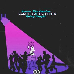 Lights To The Party (feat. Brvght) [Explicit]