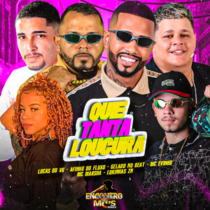 QUE TANTA LOUCURA (Explicit)