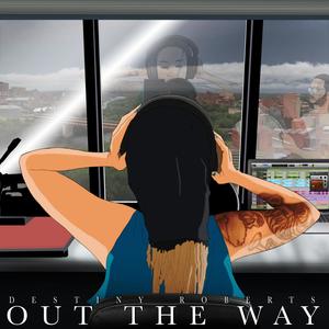Out the Way (Explicit)