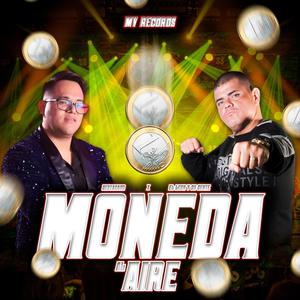 Moneda Al Aire (feat. El Leon Y Su Gente) [Explicit]